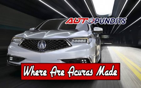 Top 10 Locations Where Are Acuras Made