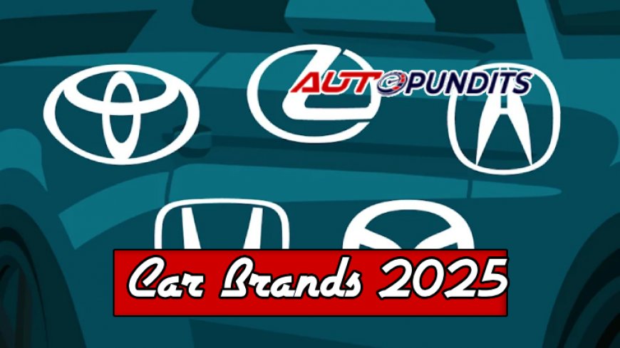 Top 10 Car Brands for 2025