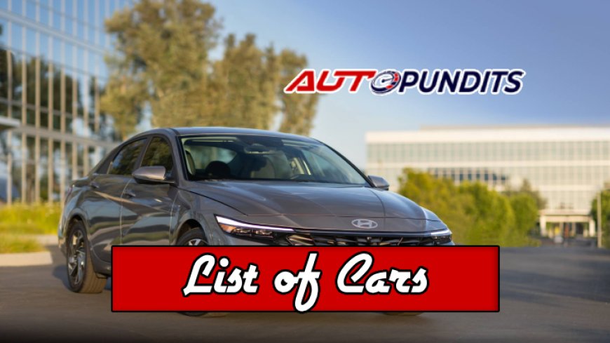 Top 10 Cars You Must Consider in 2025