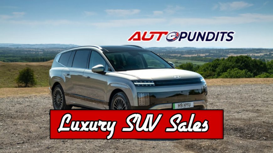 Top 10 Luxury SUV Sales in 2026